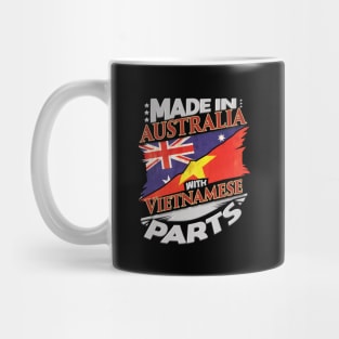 Made In Australia With Vietnamese Parts - Gift for Vietnamese From Vietnam Mug